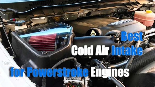best cold air intake for 6.0, 6.4, 6.7, 7.3 Powerstroke Engines