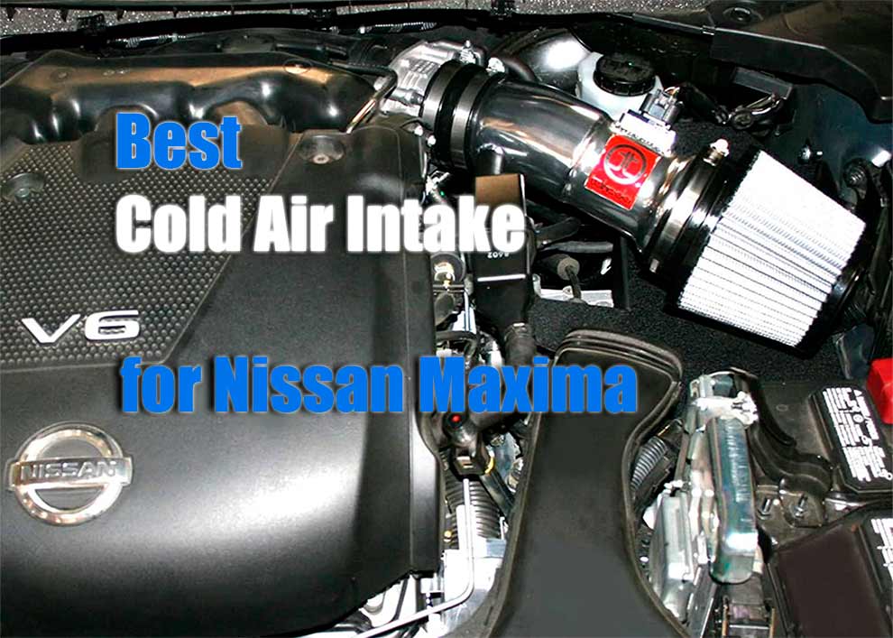 best cold air intake for nissan maxima