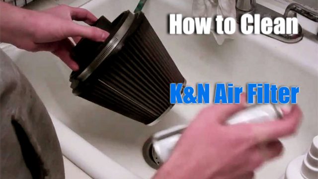How to Clean K&N Air Filter