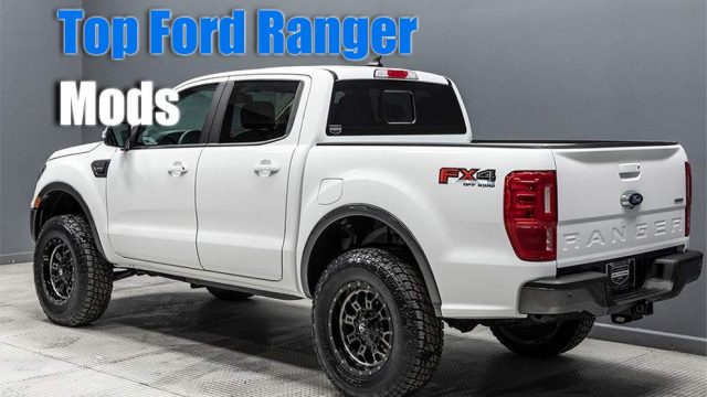 Top Ford Ranger Mods