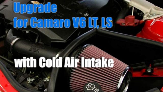 Upgrade for Camaro V6 LT, LS with Cold Air Intake