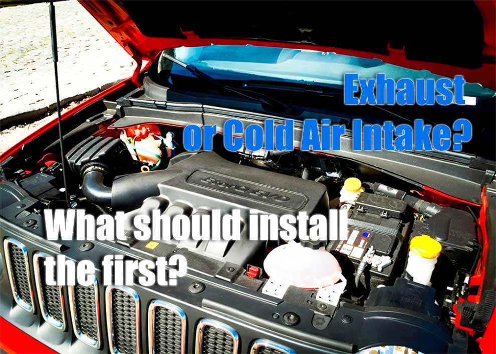 Exhaust or Cold Air Intake System? What should install the first?