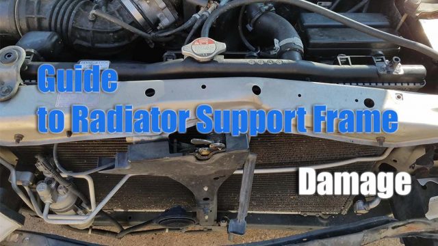 Guide to Radiator Support Frame Damage