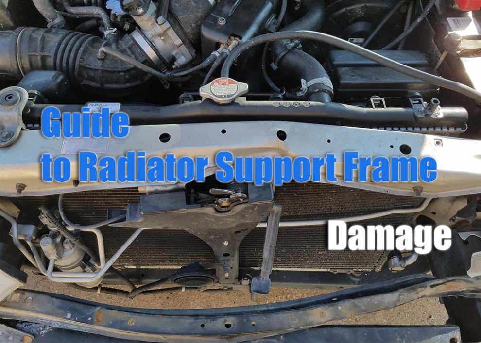 Guide to Radiator Support Frame Damage