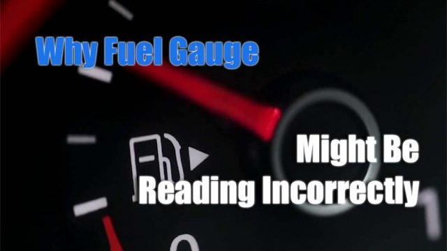 Why Your Fuel Gauge Might Be Reading Incorrectly
